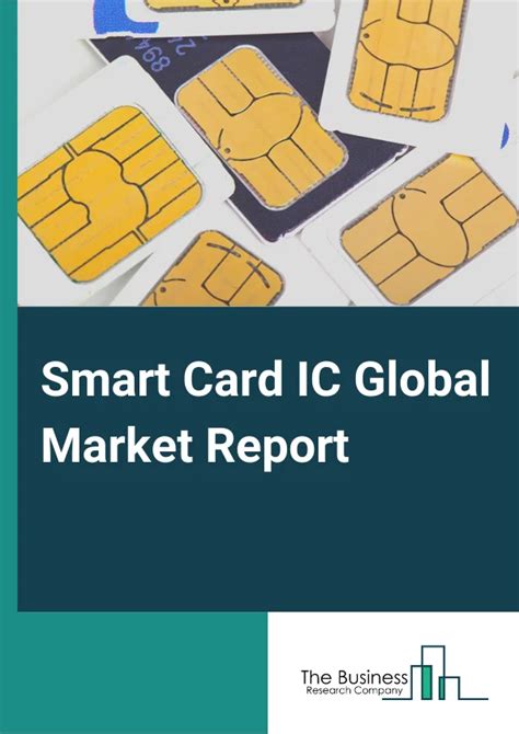 smart card market forecast|Smart Card IC Market Report: Trends, F.